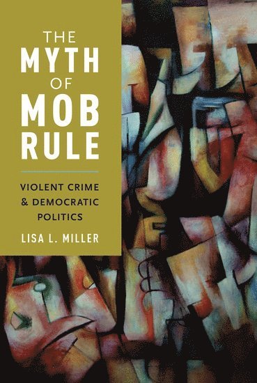 bokomslag Myth of Mob Rule