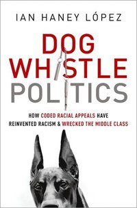 bokomslag Dog Whistle Politics