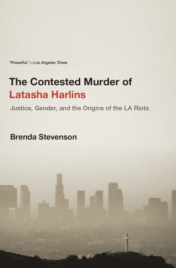 bokomslag The Contested Murder of Latasha Harlins