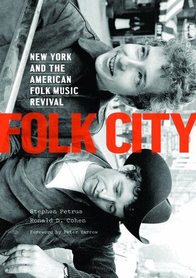 Stephen Petrus, Ronald D. Cohen - Folk City, Inbunden