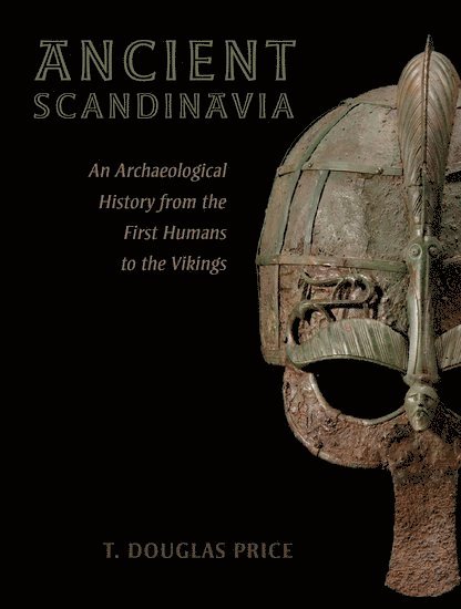 T. Douglas Price, T Douglas Price - Ancient Scandinavia, Inbunden