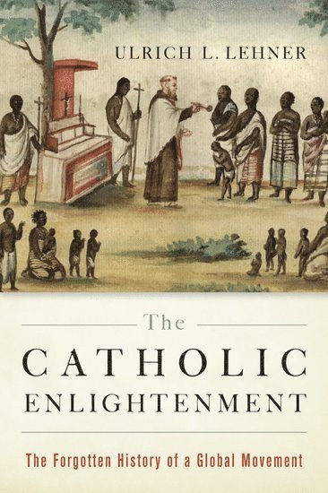 The Catholic Enlightenment 1