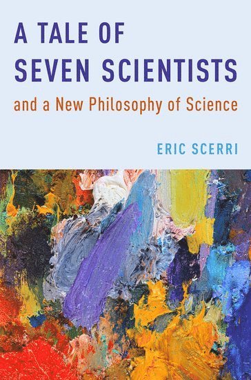 A Tale of Seven Scientists and a New Philosophy of Science 1