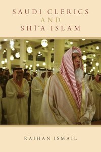bokomslag Saudi Clerics and Shi'a Islam