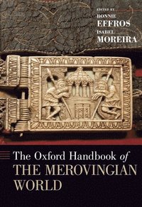 bokomslag The Oxford Handbook of the Merovingian World