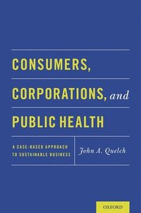 bokomslag Consumers, Corporations, and Public Health