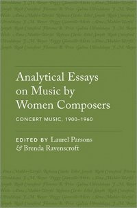 bokomslag Analytical Essays on Music by Women Composers: Concert Music, 1900-1960
