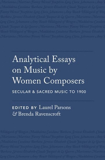 bokomslag Analytical Essays on Music by Women Composers: Secular & Sacred Music to 1900