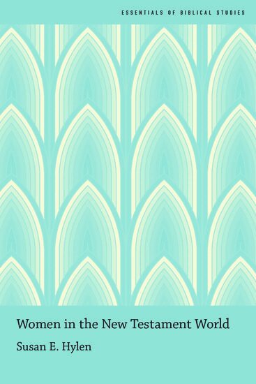 Susan Hylen - Women in the New Testament World, Inbunden