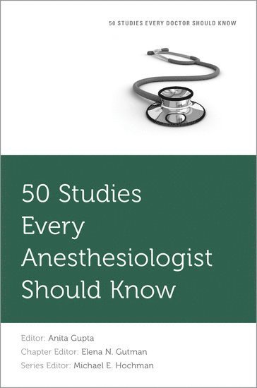 50 Studies Every Anesthesiologist Should Know 1