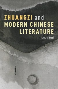 bokomslag Zhuangzi and Modern Chinese Literature