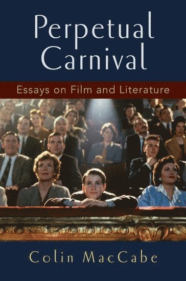 Colin MacCabe - Perpetual Carnival, Inbunden