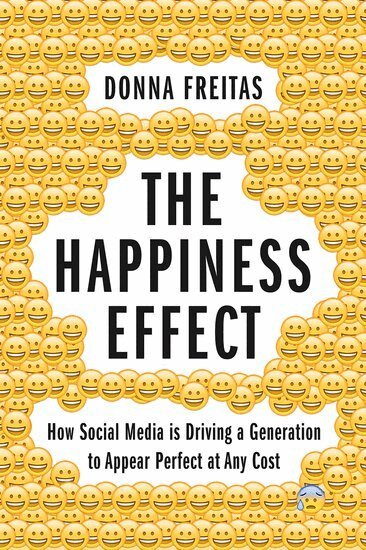 Donna Freitas, Christian Smith - The Happiness Effect, Inbunden