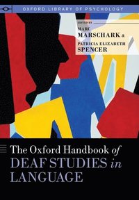 bokomslag The Oxford Handbook of Deaf Studies in Language