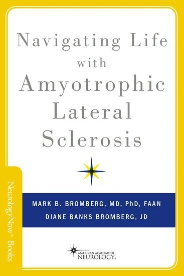 Mark B. Bromberg, Diane Banks Bromberg - Navigating Life with Amyotrophic Lateral Sclerosis, Häftad