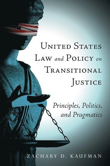 bokomslag United States Law and Policy on Transitional Justice