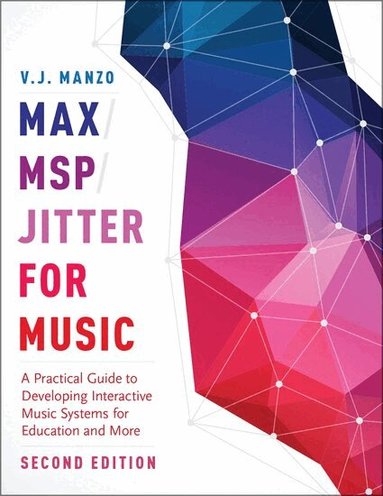 V. J. Manzo - Max/MSP/Jitter for Music, Häftad