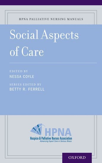 Nessa Coyle, Betty R. Ferrell - Social Aspects of Care, Häftad