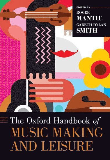 bokomslag Oxford Handbook of Music Making and Leisure