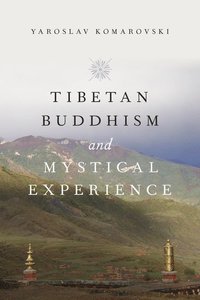 bokomslag Tibetan Buddhism and Mystical Experience