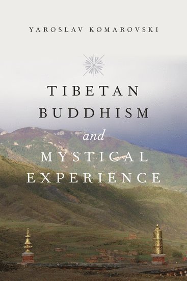 Tibetan Buddhism and Mystical Experience 1