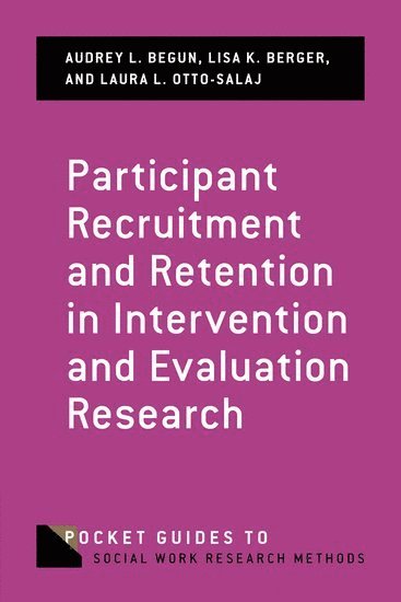 Participant Recruitment and Retention in Intervention and Evaluation Research 1