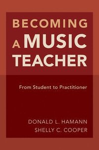 bokomslag Becoming a Music Teacher: From Student to Practitioner