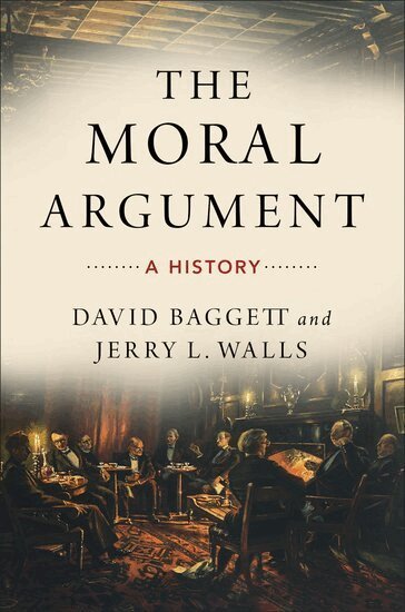David Baggett, Jerry Walls - The Moral Argument, Häftad