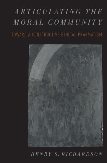Henry Richardson - Articulating the Moral Community, Inbunden