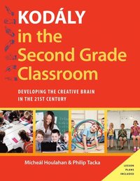 bokomslag Kodaly in the Second Grade Classroom