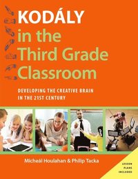 bokomslag Kodaly in the Third Grade Classroom