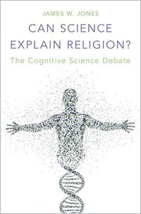 bokomslag Can Science Explain Religion?