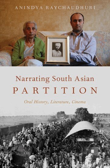 Anindya Raychaudhuri - Narrating South Asian Partition, Inbunden