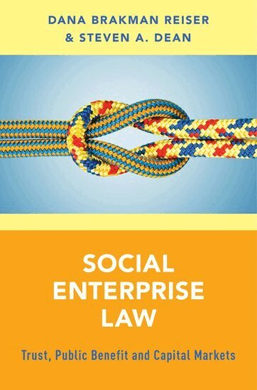 Dana Brakman Reiser, Steven A. Dean - Social Enterprise Law, Inbunden