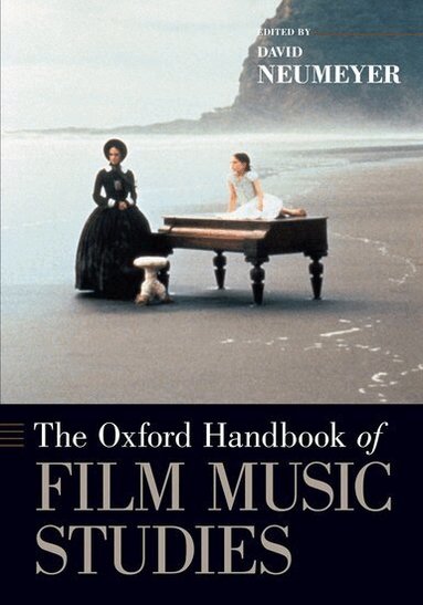 David Neumeyer - The Oxford Handbook of Film Music Studies, Häftad