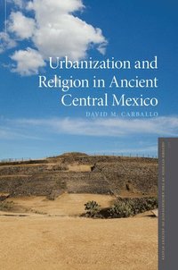 bokomslag Urbanization and Religion in Ancient Central Mexico