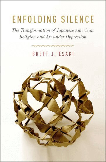 Brett J. Esaki - Enfolding Silence, Inbunden