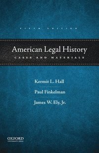 bokomslag American Legal History: Cases and Materials