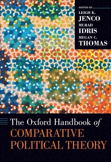 bokomslag The Oxford Handbook of Comparative Political Theory