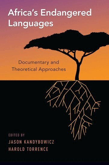 Jason Kandybowicz, Harold Torrence - Africa's Endangered Languages, Inbunden