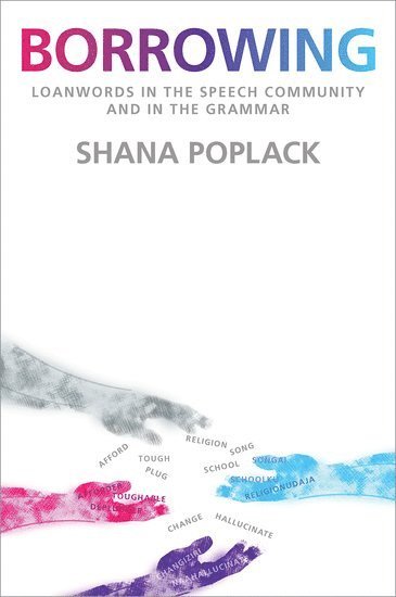 Shana Poplack, University of Ottawa) Poplack, Shana (Distinguished University Professor, Distinguished University Professor - Borrowing, Häftad