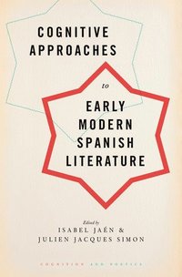 bokomslag Cognitive Approaches to Early Modern Spanish Literature