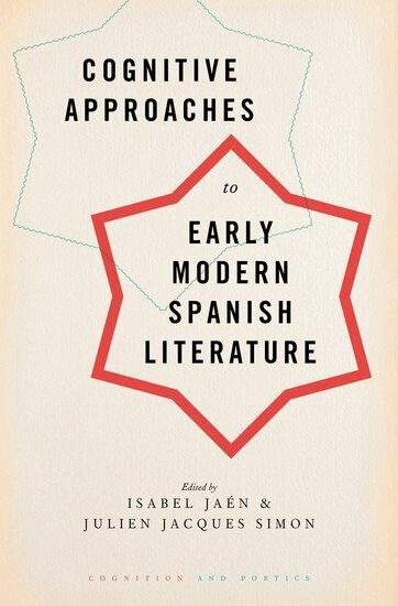 Isabel Jaen, Julien Jacques Simon - Cognitive Approaches to Early Modern Spanish Literature, Inbunden