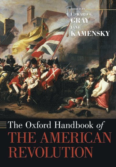 bokomslag The Oxford Handbook of the American Revolution