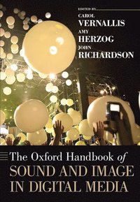 bokomslag The Oxford Handbook of Sound and Image in Digital Media