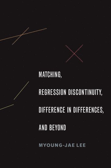 Matching, Regression Discontinuity, Difference in Differences, and Beyond 1