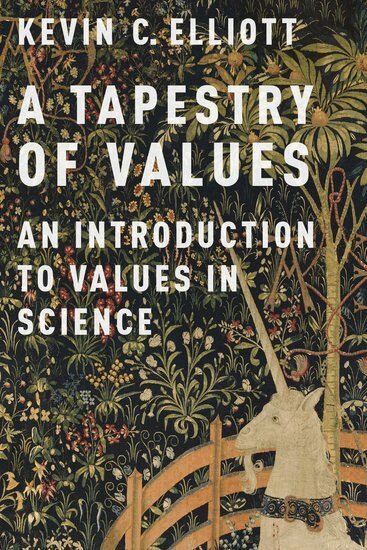 Kevin C. Elliott - A Tapestry of Values, Häftad