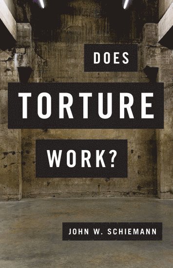 Does Torture Work? 1