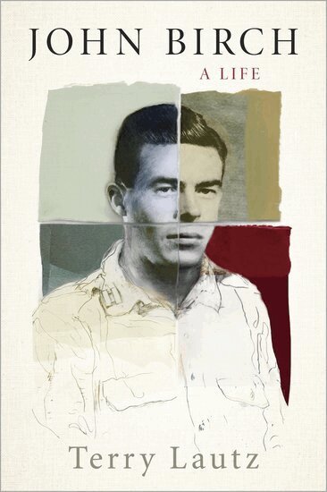 Terry Lautz - John Birch, Inbunden
