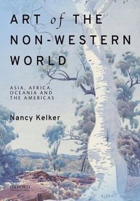 bokomslag Art of the Non-Western World: Asia, Africa, Oceania, and the Americas